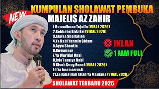 Download lagu KUMPULAN SHOLAWAT PEMBUKA MAJELIS AZ ZAHIR | SHOLAWAT TERBARU 2026 FULL ALBUM 1 JAM TANPA IKLAN mp3 Download lagu KUMPULAN SHOLAWAT PEMBUKA MAJELIS AZ ZAHIR | SHOLAWAT TERBARU 2026 FULL ALBUM 1 JAM TANPA IKLAN mp3