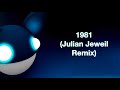 deadmau5 / 1981 (Julian Jeweil Remix)