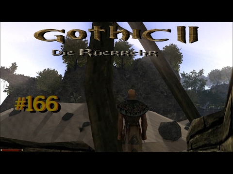 Let´s Play Gothic II Die Rückkehr 1.12.9 Rebalance 166 – Die Insel Fort Azghan