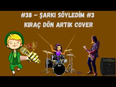 #38 - Şarkı Söyledim #3  - Kıraç Dön Artık Cover