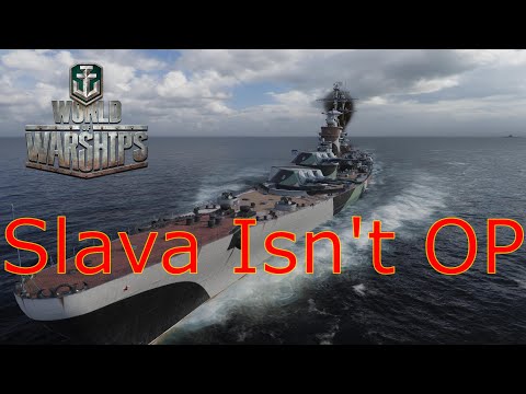 World of Warships- Slava Isn't As OP As You've Heard