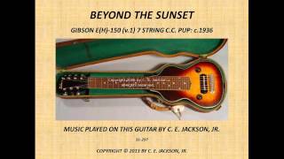 BEYOND THE SUNSET, Played by C. E. Jackson, Jr.