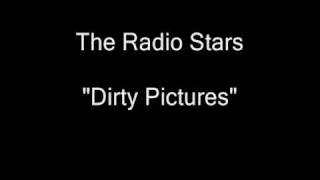 The Radio Stars - Dirty Pictures [HQ Audio]