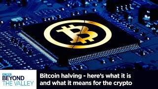 Bitcoin halving - here’s what it is and what it means for crypto