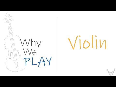 Why We Play - Violin!