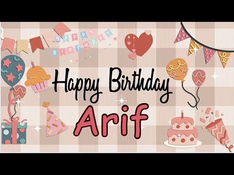 Arif 🎂| b'day boy name + wishes + b'day song | #wishingstar