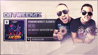 Pegboard Nerds ft. Elizaveta - Hero (Da Tweekaz 'Guitar Hero' Mix)