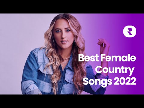 Best Female Country Songs 2022 🎵 Woman Country Music Playlist 2022 🎵 Girl Country Songs 2022 Mix