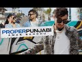 Proper Punjabi | Amar Sandhu | Official Video | SpinSingh | Joty Kay | Latest Punjabi Songs