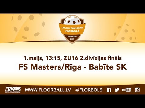Jaunatnes līga: ZU16 2.divīzijas fināls FS Masters/Rīga - Babīte SK (1.05.2019)