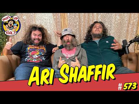 Ari Shaffir  - WHAT'S UP FOOL? Episode #573