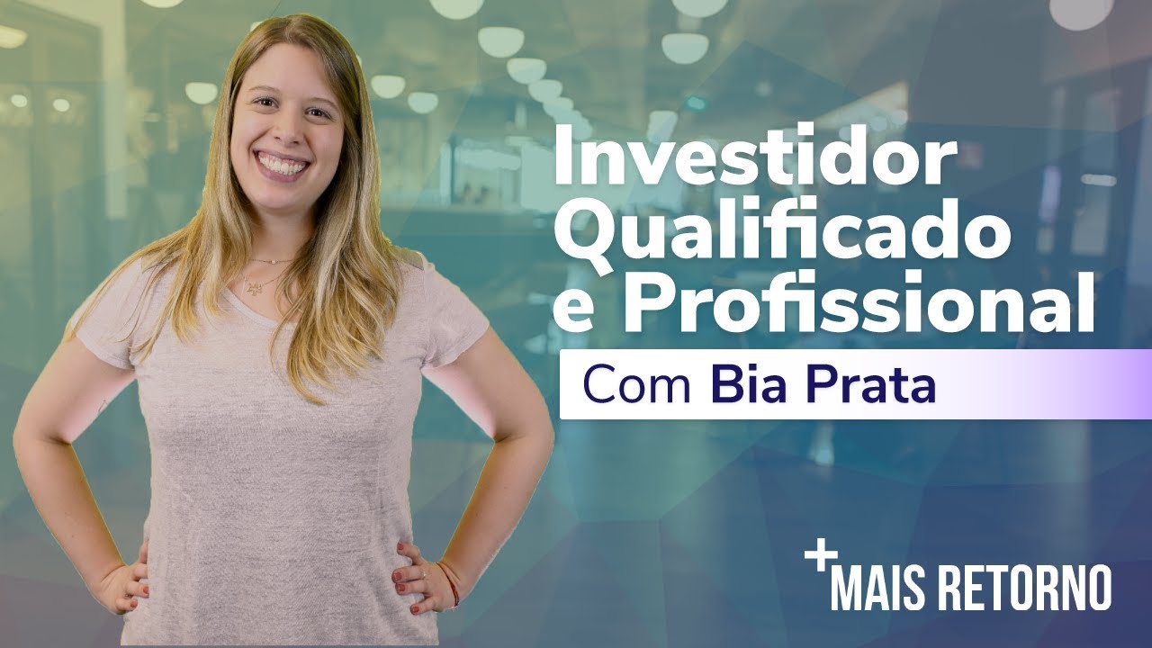 Investidor QUALIFICADO e PROFISSIONAL – Descomplica #3