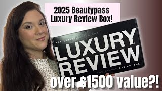 2025 BEAUTYPASS LUXURY REVIEW BOX: Over $1500 Retail Value for $269?!!!