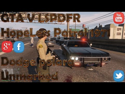 GTA V LSPDFR HopeLess Patrol 1971 Dodge polara Unmarked