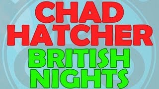 Chad Hatcher - British Nights