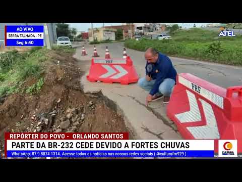 UM TRECHO DA BR-232 CEDEU APÓS AS FORTES CHUVAS EM SERRA TALHADA