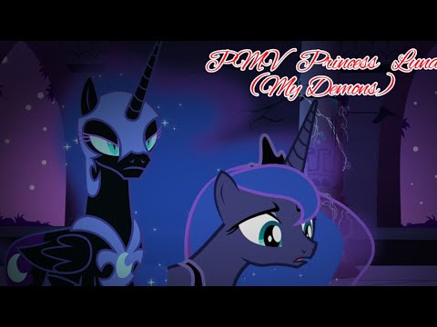 MLP PMV Princess Luna (My Demons)