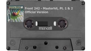Front 242 - Masterhit, Pt. 1 &amp; 2 - Official Version