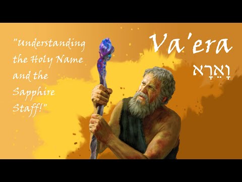 #14a Va'era - Illustrated D'var Torah with Deeper Understanding into the HOLY NAME and Moshe's Staff