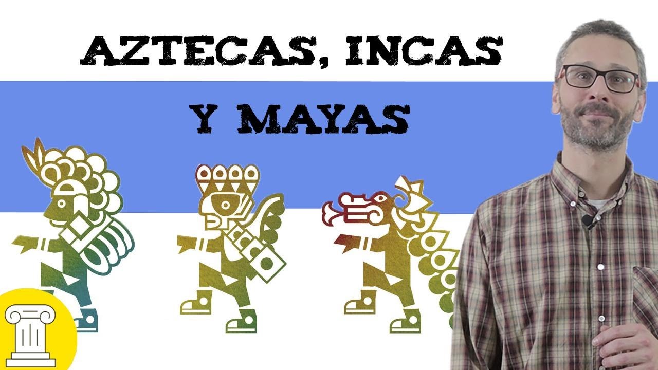 Aztecs, Incas and Mayans 🌎 Summary