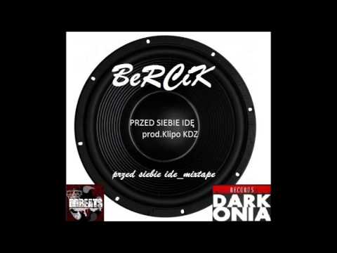 06 BeRCiK Przed Siebie idę