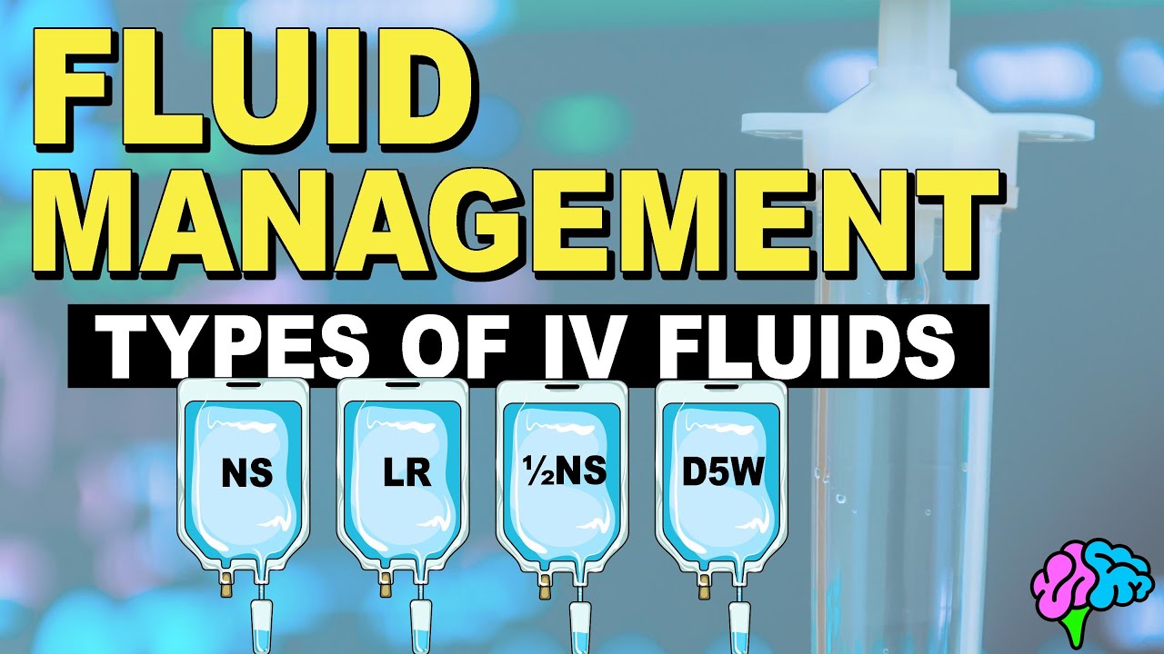 Types of IV Fluid - Fluid Management
