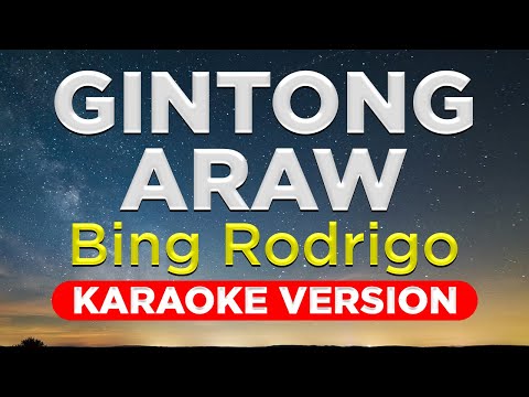 GINTONG ARAW -  Bing Rodrigo (HQ KARAOKE VERSION with lyrics)