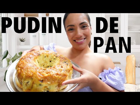 PUDIN DE PAN Recipe: Turn stale bread into something AMAZING!
