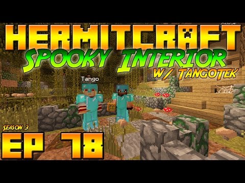 Minecraft Hermitcraft Vanilla - S3E78 -  Spooky Interior  w/ TangoTek
