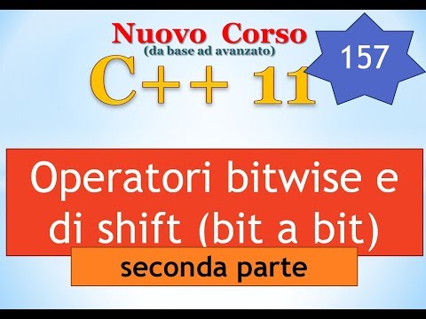 Nuovo Corso C++11 ITA 157: operatori bitwise (e di shift) - seconda parte