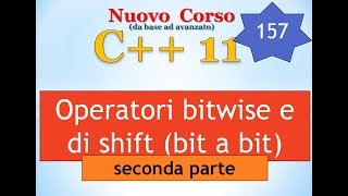 Nuovo Corso C++11 ITA 157: operatori bitwise (e di shift) - seconda parte