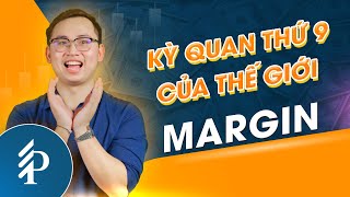 Đừng dùng Margin nếu bạn chưa biết những điều này!!! | Chứng khoán thực chiến