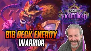 (Hearthstone) Big Deck Energy Warrior in Escape from Violet Hold!