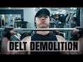 Delt Demolition