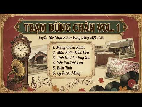 Trạm Dừng Chân Vol.1 | Những Ngày Đã Qua Nhưng Cảm Xúc Vẫn Còn
