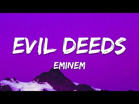 Eminem - Evil Deeds (Lyrics)