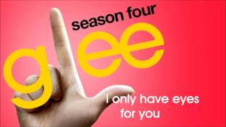 Glee - I Only Have Eyes For You