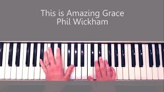 How to Play This is Amazing Grace by Phil Wickham Piano Tutorial and Chords