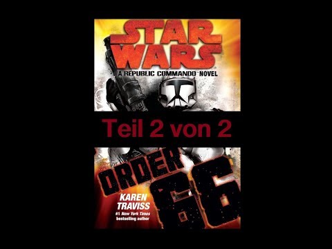 STAR WARS - Republic Commando - Bd.4 - Order 66 - Hörbuch - Teil2