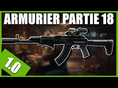 ARMURIER PARTIE 18 [1.0] | AKMN - Escape From Tarkov FR (Gunsmith part 18)