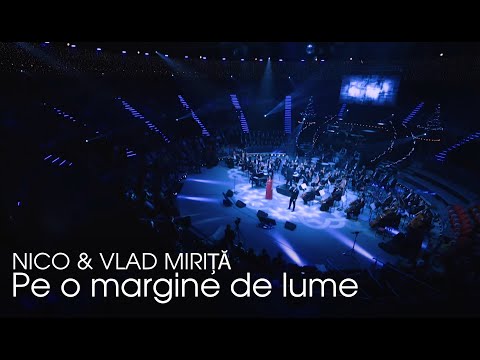 Pe-o margine de lume - Nico & Vlad Mirita (Live)