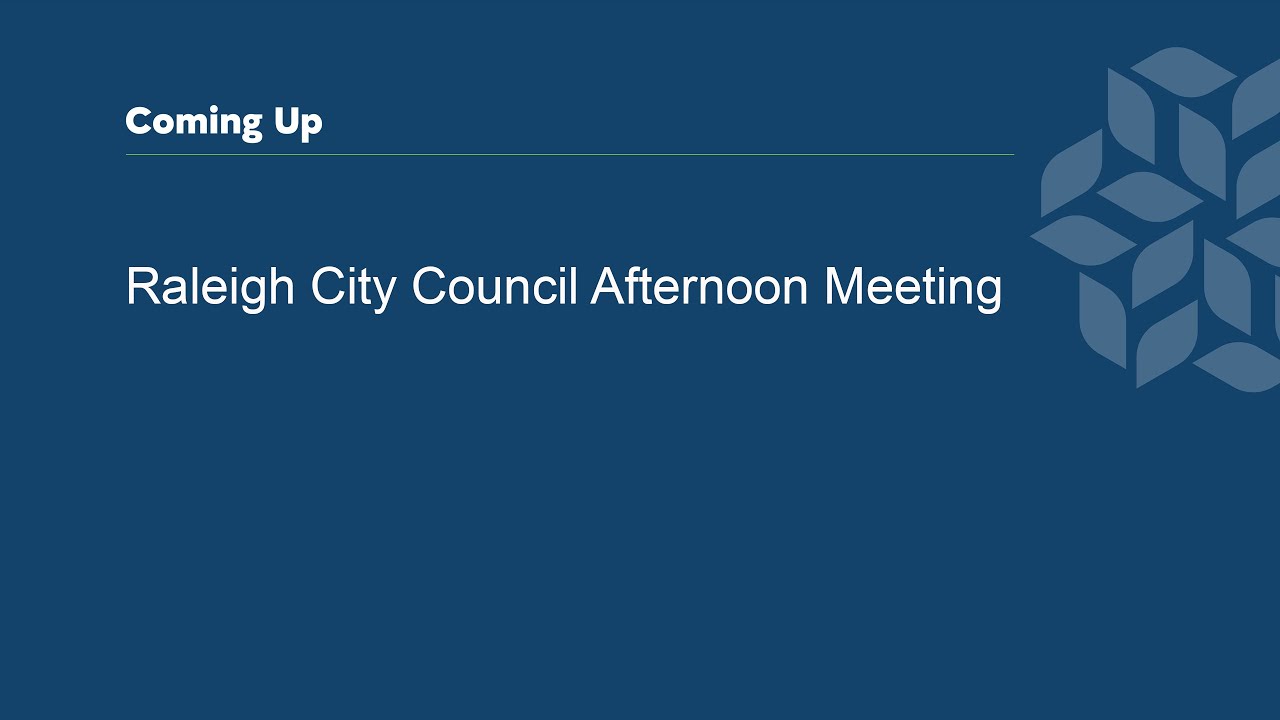 Raleigh City Council Afternoon Meeting - May 6, 2025