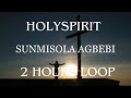 HOLYSPIRIT -SUNMISOLA AGBEBI| 2HOURS LOOP #sunmisolaagbebi #holyspirit #iloveyoubutiknow #youloveme