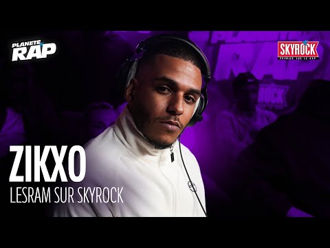 [EXCLU] Zikxo - Lesram sur Skyrock #PlanèteRap
