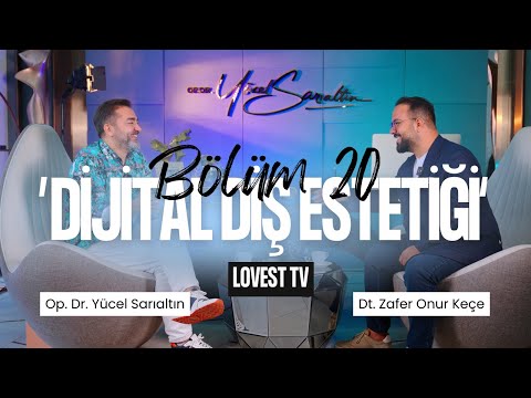 Dijital Diş Estetiği: Kusursuz Gülüşün Sırrı | Lovest TV – Bölüm 20