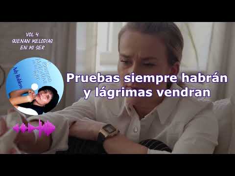 Ady Roblero / DIOS COMPRENDE TUS LAGRIMAS Vol. 4  / Demostración Cantada