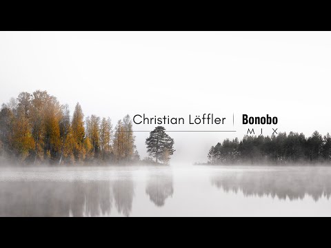 Christian Löffler - Bonobo | Mix Collection
