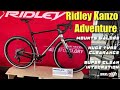 Ridley Kanzo Adventure: Mounts Galore, Huge Tyre Clearance & More!