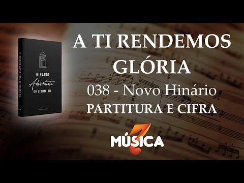 A Ti Rendemos Glória - Novo Hinário Adventista