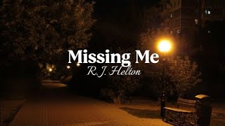 Missing Me - R.J. Helton (Lyrics Video)